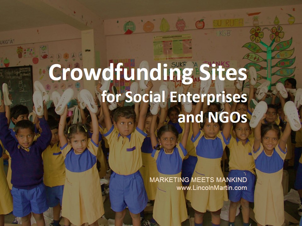Blog - Lincoln Martin Strategic Marketing - List of Crowdfunding Sites for Social Enterprise & NGO - Harvard, Social Good, impact investing, collaborative, Social Economy, sharing economy